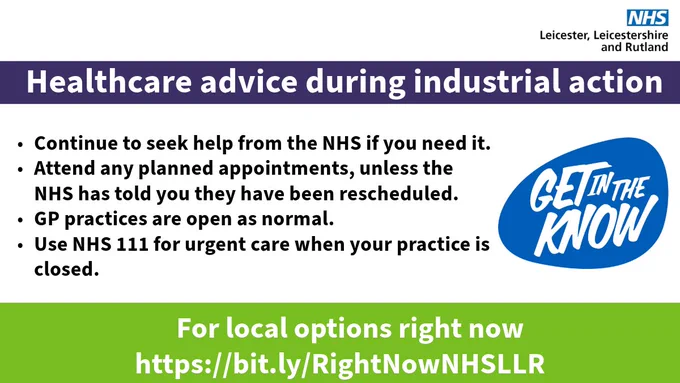 Healthcare advice during industrial action. Continue to seek help from the NHS if you need it. Attend any planned appointments, unless the NHS has told you they have been rescheduled. GP practices are open as normal. Use NHS 111 for urgent care when your practice is closed. For local options right now.
https://bit.ly/RightNowNHSLLR
Image: Get in the Know logo