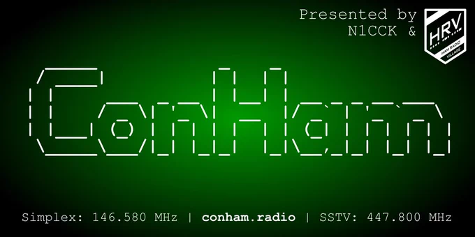 A promotional image for ConHam. The name "ConHam" is written in the center in a large, white, dashed-line font styled to look like ASCII art. The background is a dark green gradient with a faint grid pattern, creating a retro computer terminal aesthetic.

In the top-right corner, text reads, "Presented by N1CCK &," followed by the Ham Radio Village (HRV) logo.

At the bottom of the image, a line of text provides communication details: "Simplex: 146.580 MHz | conham.radio | SSTV: 447.800 MHz".