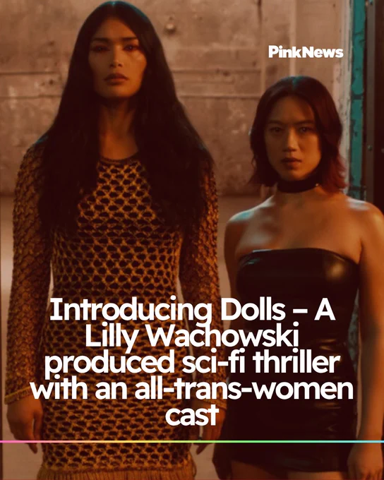 Promotional image for 'Introducing Dolls,' a Lily Wachowski-produced sci-fi thriller featuring an all-trans-women cast. Two cast members stand against a textured background, one dressed in a metallic mesh top, the other in a black outfit.