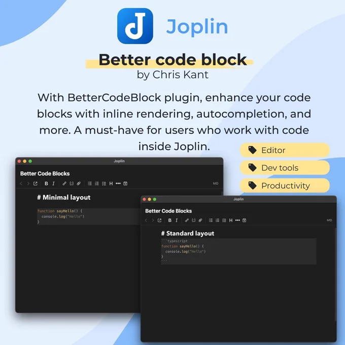 Better code block by Chris Kant
With BetterCodeBlock plugin, enhance your code blocks with inline rendering, autocompletion, and more. A must-have for users who work with code inside Joplin.