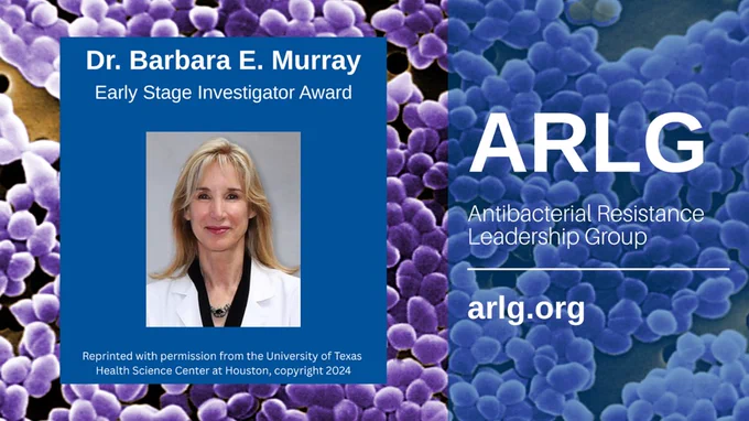 Dr. Barbara E. Murray
Early Stage Investigator Award
Portrait of Dr. Barbara E. Murray
Reprinted with permission from the University of Texas Health Science Center at Houston, copyright 2024

ARLG Antibacterial Resistance Leadership Group
arlg.org