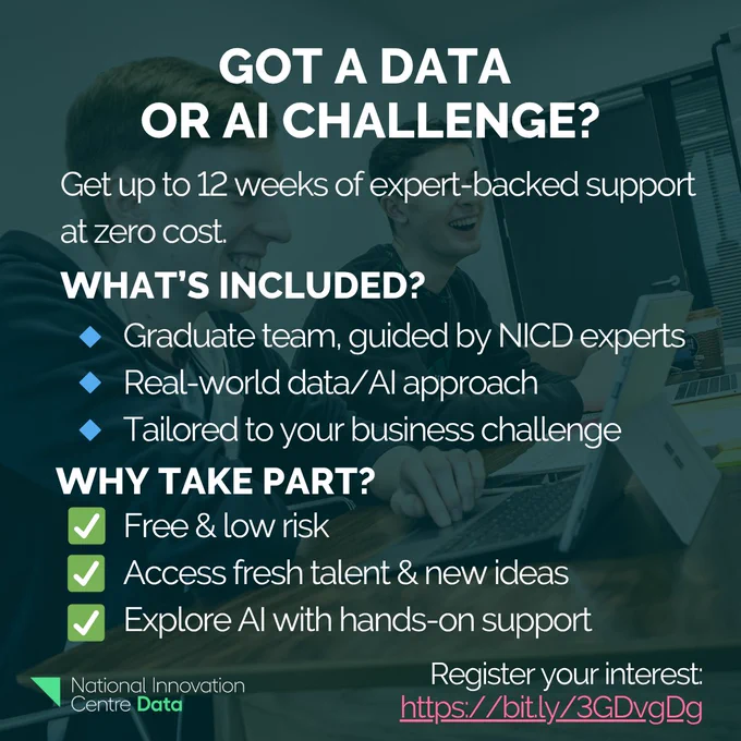 Got a data or AI challenge? Get up to 12 weeks of expert-backed support at zero cost. What's included? Graduate team, guided by NICD experts, Real-world data/AI approach, Tailored to your business challenge. Why take part? Free and low risk, access fresh talent and new ideas, explore AI with hands-on support. Register your interest: https://bit.ly/3GDvgDg