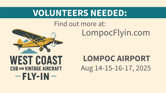 West Coast Cub and Antique Aircraft Fly-in... Volunteers Needed for August 2025 event at Lompoc Airport, Southern California