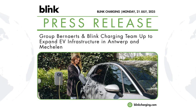 Blink Charging press release dated 21 July, 2025: Group Bernaerts & Blink Charging Team Up to Expand EV Infrastructure in Antwerp and Mechelen