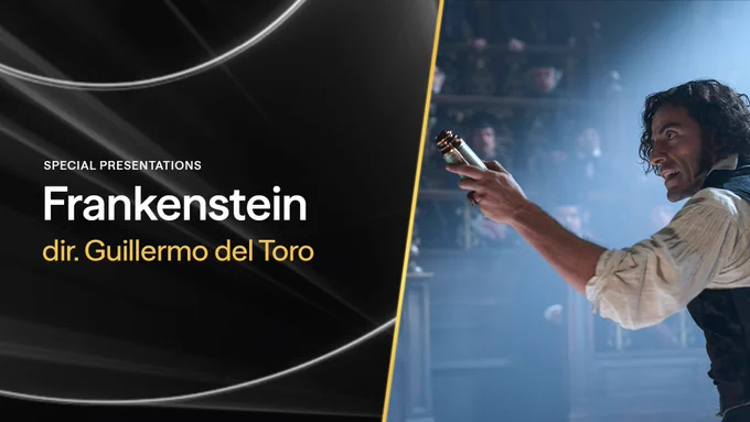 A graphic containing a film still from FRANKENSTEIN. A man in periodic clothing holds a small cylindrical object in his hand as he speaks to an audience in a dim lecture hall. The graphic reads: "Special Presentations, Frankenstein, dir. Guillermo del Toro"