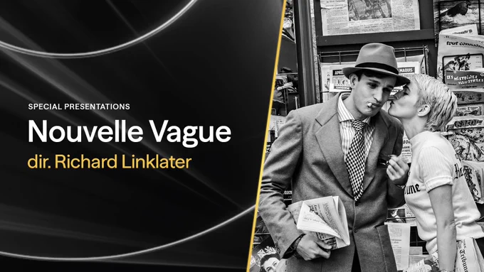 A graphic containing a black and white film still from NOUVELLE VAGUE. A couple stands in front of a newspaper stand. The man wears a hat and suit, and the woman leans in to kiss his cheek. The graphic reads: "Special Presentations, Nouvelle Vague, dir. Richard Linklater"
