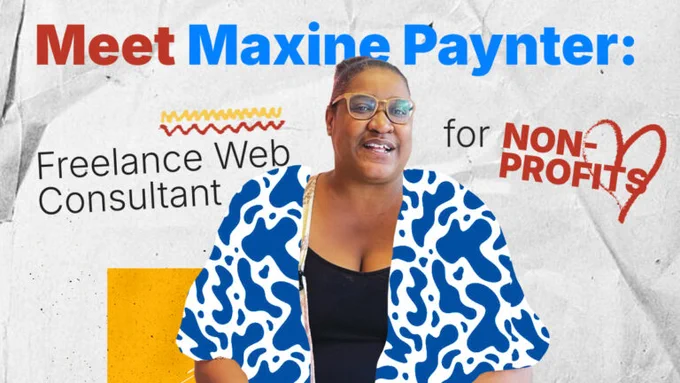 Maxine Paynter smiling. Image text: Meet Maxine Paynter: Freelance Web Consultant for non-profits.