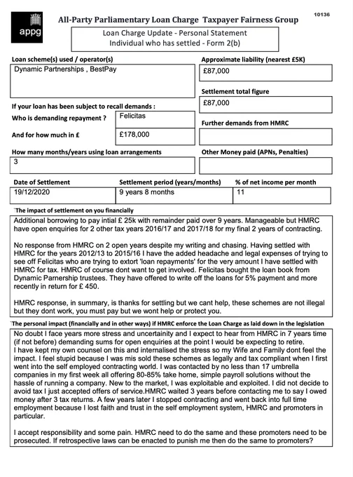 This is an example of a Loan Charge Impact statement taken as evidence by the Loan Charge and Taxpayer Fairness Group AAP. These statements highlight the true impact of the Loan Charge on families and individuals and how that differs from what is reported by HMRC

Work for HMRC? Sick of the slaughter? Help us. Follow the link below:

https://www.hmrcloancharge.info/hmrc-whistleblower-portal/

To see a proposed solution to the mess visit:

https://www.loanchargeresolution.co.uk/wp-content/uploads/2024/08/Letter-to-Exchequer-Secretary-to-the-Treasury-about-the-Loan-Charge-August-2024.pdf


We understand that those affected may be having a tough time right now, especially given the disappointing announcement from the Government. If this is you please seek help. We attach contact details for Samaritans.
#LoanChargeScandal 
 
https://www.samaritans.org
Call: 116 123