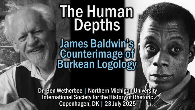 Title slide for "The Human Depths: James Baldwin's Counterimage of Burkean Logology," with images of Kenneth Burke and James Baldwin