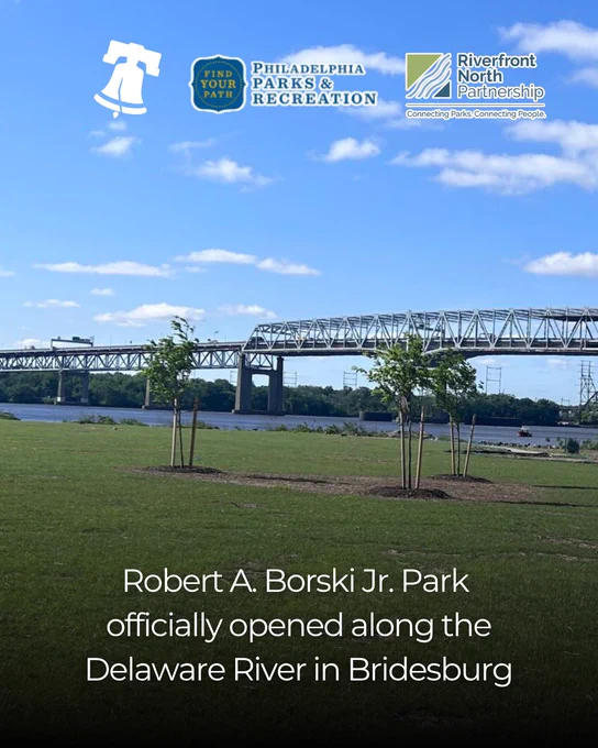 Picture of the new Robert A. Borski Jr. Park that opened along the Delaware River in Bridesburg