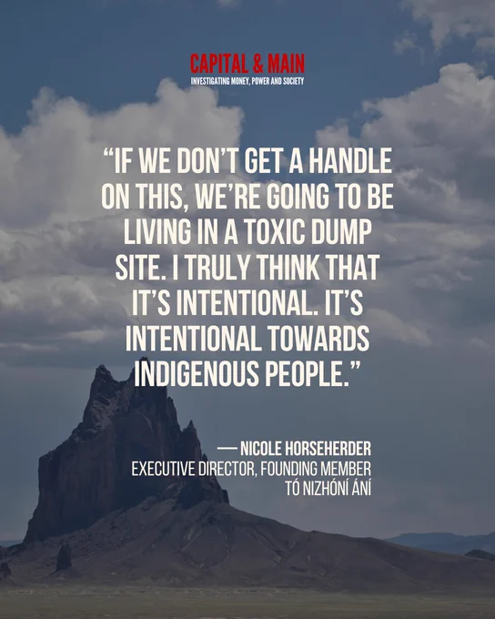 "If we don't get a handle on this, we're going to be living in a toxic dump site. I truly think that's intentional. It's intentional towards Indigenous people." - Nicole Horseherder, director of To Nizhoni Ani