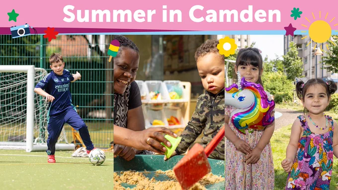 'Summer in Camden' text with three photos side by side. The first: a boy playing football. The second: a woman and a boy playing with sand. The third: two girls in a green space, one holding a unicorn-shaped balloon.  