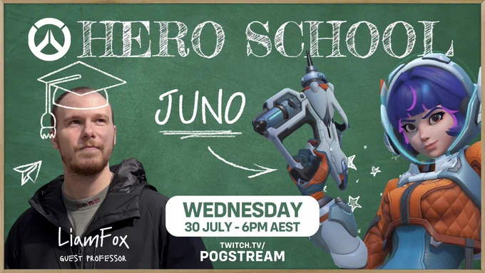 Styled on a school blackboard - photo of LiamFox on the left and Juno on the right. Text reads: OW Hero School - Juno. LiamFox Guest Professor. Wednesday 30 July 6pm AEST. Twitch.tv/POGstream