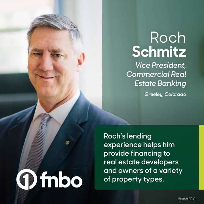 Image of FNBO's Roch Schmitz, Vice President, Commercial Real Estate Banking, Greeley, Colorado
Text: Roch’s lending experience helps him provide financing to real estate developers and owners of a variety of property types.
