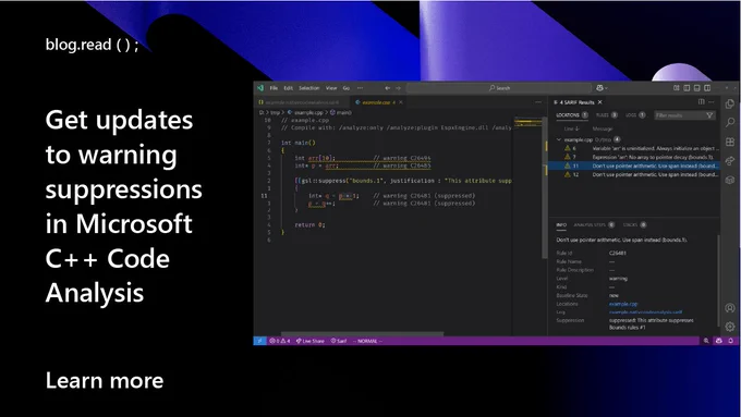 screen capture of example.nativecodeanalysis.sarif dialog box.
text reads: blog.read
Get updates to Warning Suppressions in Microsoft C   Code Analysis.
Learn more.