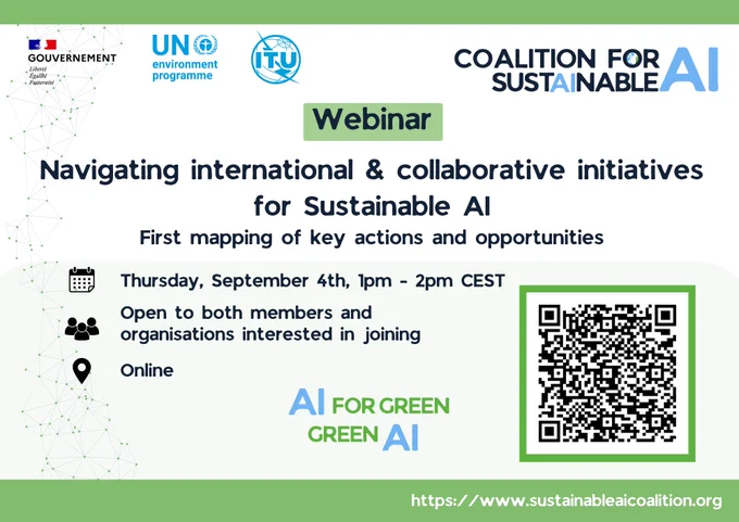 Visual of an online coalition webinar by ITU, UNEP and the Ministry of Ecological Transition France – “Navigating international & collaborative initiatives for Sustainable AI” happening on September 4th at 1pm to 2pm