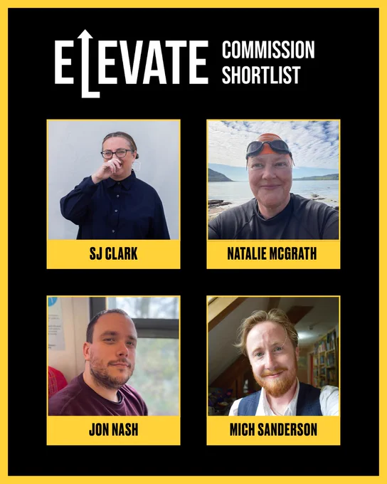 Elevate Commission Shortlist: SJ Clark, Natalie McGrath, Jon Nash, Mich Sanderson.