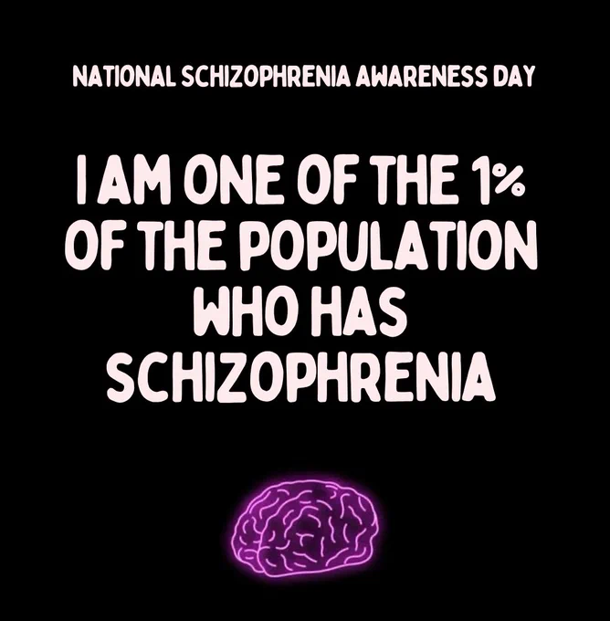 National schizophrenia awareness day 

I am one of the 1% of the population who has schizophrenia 

Pink brain image