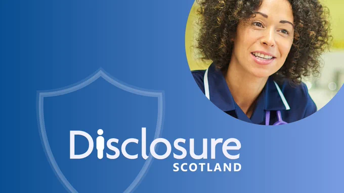 Disclosure Scotland, a nurse smiling. 
