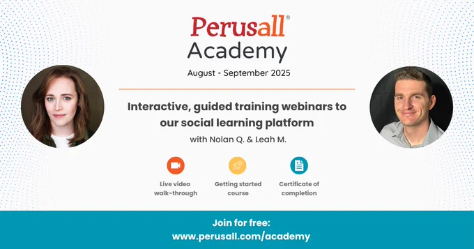 Perusall Academy August - September 2025: Interactive, guided training webinars to our social learning platform with Nolan Q. and Leah M. Register for free: www.perusall.com/academy