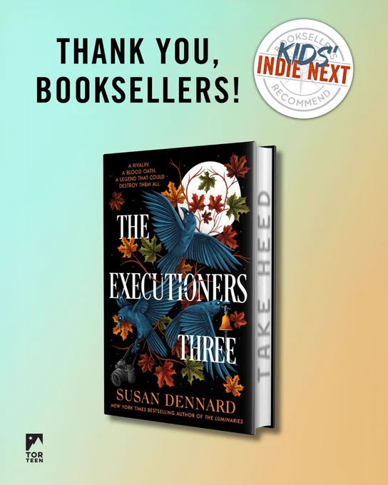A graphic featuring a copy of The Executioners Three by Susan Dennard, the Kids' Indie Next logo, and text that says: "Thank you, booksellers!"