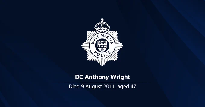 White West Mercia Police crest on a dark background with the name DC Anthony Wright and the words: Died 9 August 2011, aged 47