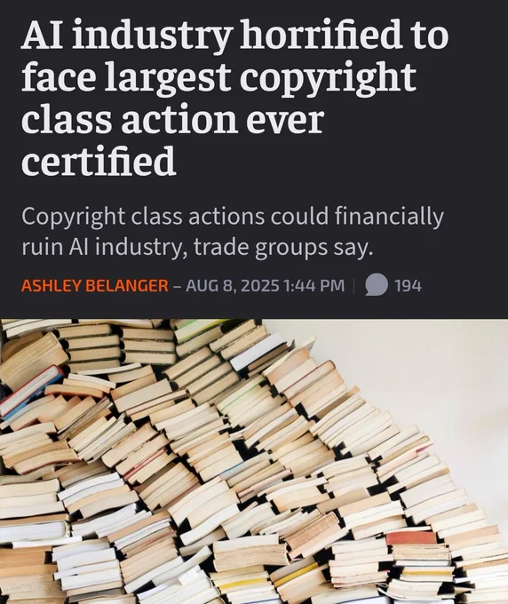 https://arstechnica.com/tech-policy/2025/08/ai-industry-horrified-to-face-largest-copyright-class-action-ever-certified/