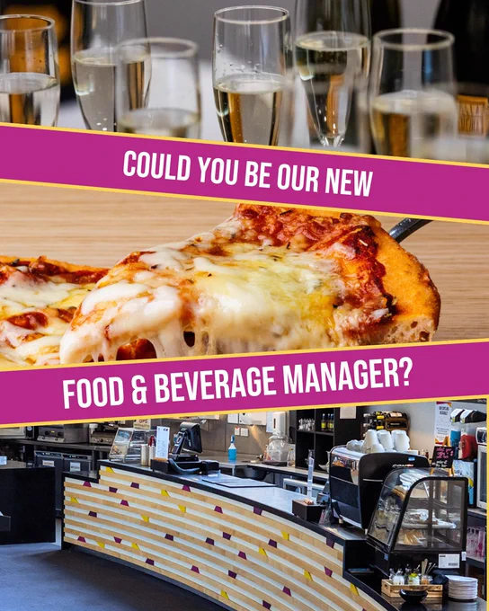 A collage of 3 images: prosecco glasses, a pizza being sliced and the Northcott café/bar area, with text overlaid: 'Could you be our new Food & Beverage Manager?'.