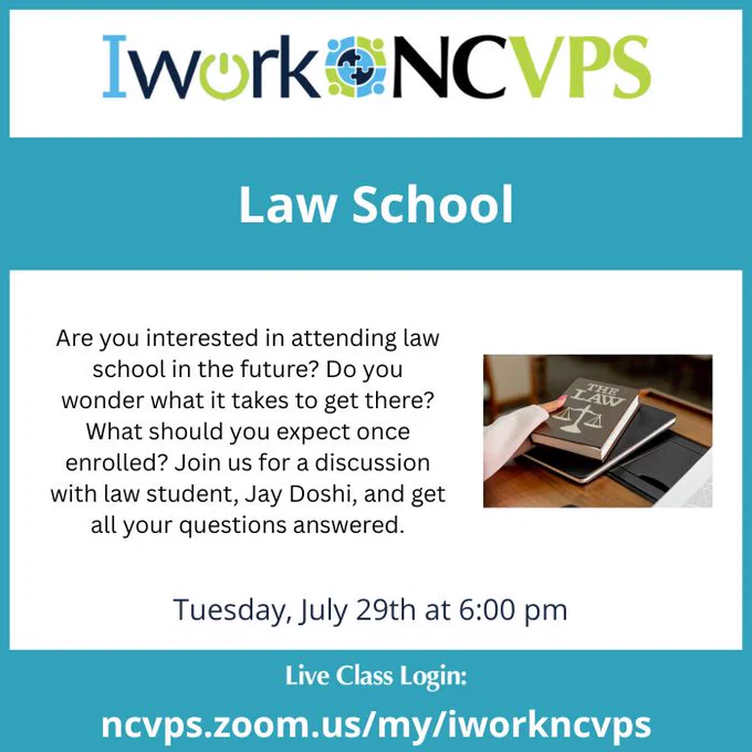 IworkNCVPS announcement for a "Law School" discussion on Tuesday, July 29th at 6:00 pm, featuring law student Jay Doshi.