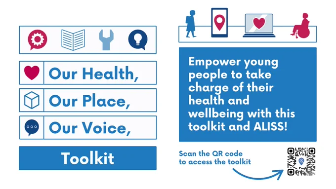 Graphic in blue and white with a variety of small icons in red and blue. Text on the left reads: “Our Health, Our Place, Our Toolkit”. Text on the right reads: “Empower young people to take charge of their health and wellbeing with this toolkit and ALISS”. Below the text in the bottom right corner is a QR code that you can scan to access the toolkit. 