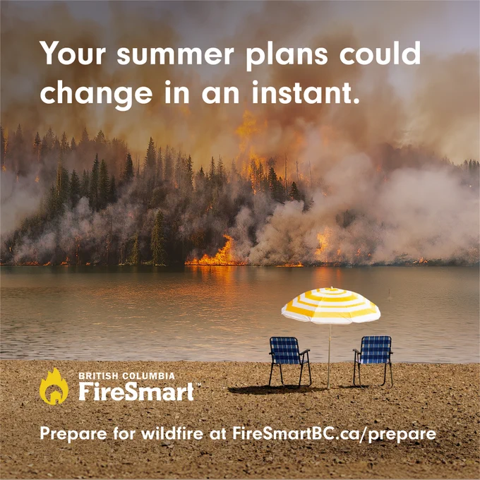 Promotional image by British Columbia FireSmart showing two empty chairs facing a lake, with a forest fire in the background. Text reads: 'Your summer plans could change in an instant. Prepare at FireSmartBC.ca/prepare.'