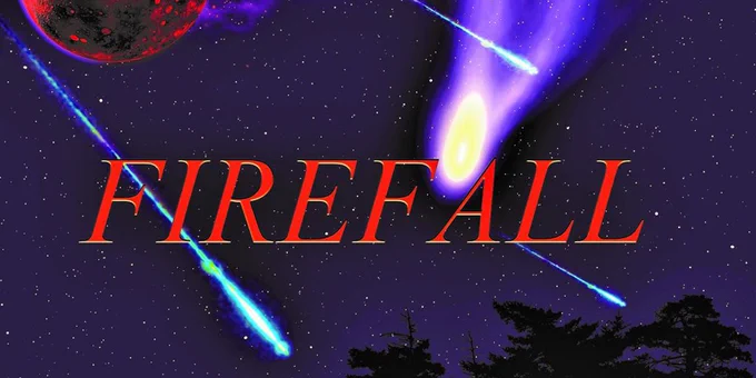 Artist's rendering of comets and asteroids falling from space with the text "Firefall."