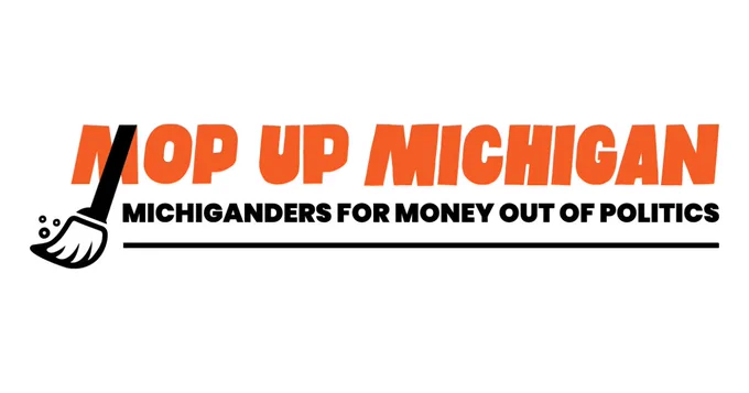 MOP Up Michigan - Michiganders For Money Out Of Politics 