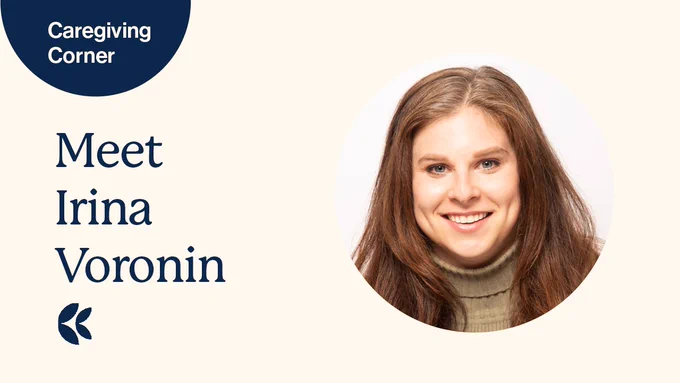  Cream background with a dark blue Caregiving Corner logo on the top left corner. Inside a round cutout is a smiling woman with long brown hair. Text: Meet Irina Voronin. 