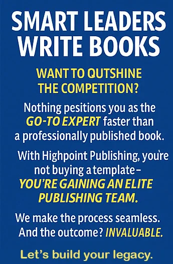 Smart Leaders Write Books
Want to outshine the competition?
Nothing positions you as the go-to expert faster than a well-written, professionally published book.
With Highpoint Publishing, you’re not buying a template.
You’re gaining your own elite publishing team.
We make the process seamless—and the outcome, invaluable.
📚 Let's build your legacy: [highpointpubs.com]