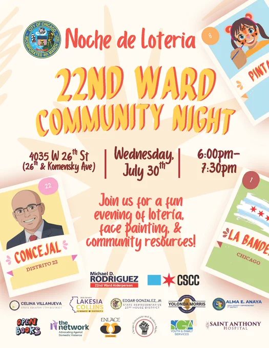 Event poster for 'Noche de Loteria' hosted by the 22nd Ward, featuring a festive design. Details include date on July 30th, face painting, loteria, community resources, and contributions from local entities such as Concrete 32, Slabanda Chicago, with logos from several local partners like the City Colleges of Chicago, The Network, Pena Villanueva, and Saint Anthony Hospital. The poster is colorful with text in Spanish and English.