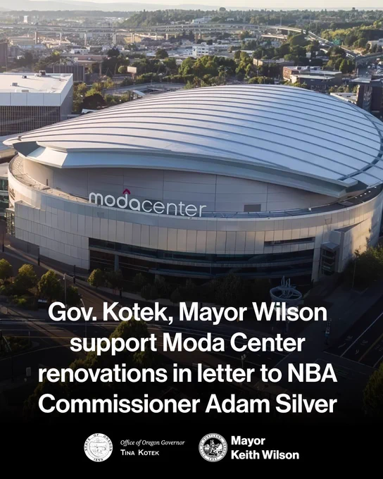 Aerial photo of the Moda Center with the city of Portland in the background. Gov. Kotek, Mayor Wilson support Moda Center renovations in letter to NBA Commissioner Adam Silver. State of Oregon seal Office of Oregon Governor Tina Kotek. City of Portland seal Mayor Keith Wilson.