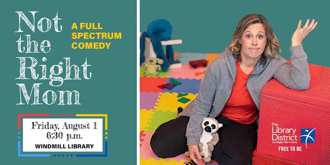 Promotional image for "Not the Right Mom," a Spectrum Comedy event at Windmill Library on Friday, August 1 at 6:30 p.m. Features star Megan Dolan sitting on the floor by a toy-strewn playmat, with a surprised expression, gesturing towards the event details shown on the left side of the image. Free admission. 