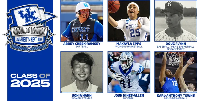 Promotional image for the University of Kentucky Hall of Fame, Class of 2025. Abbey Cheek-Ramsey for softball, Makayla Epps for women's basketball, Doug Flynn for baseball and men's basketball broadcasting, Sonia Hahn for women's tennis, Josh Hines-Allen for football, and Karl-Anthony Towns for men's basketball.