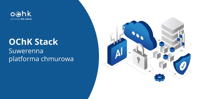 OChK Stack to suwerenna platforma chmurowa, która może zostać uruchomiona bezpośrednio w infrastrukturze klienta.