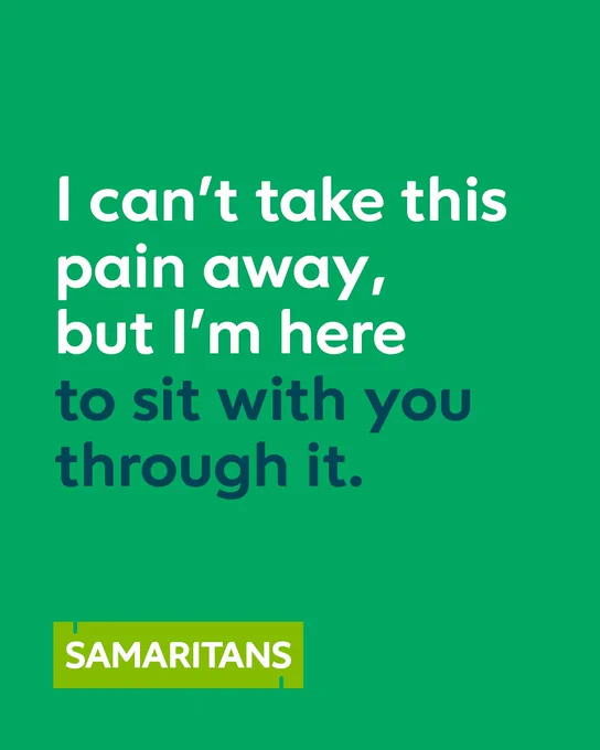 I can't take this pain away, but I'm here to sit with you through it. 