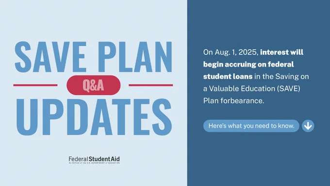 On Aug. 1, 2025, interest will begin accruing on federal student loans in the Saving on a Valuable Education (SAVE) Plan forbearance. Here's what you need to know.