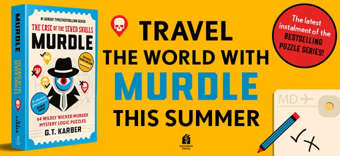 The book Murdle: The Case of the Seven Skulls on a yellow background with the text 'travel the world with Murdle this summer' and a red roundel with text reading 'the latest instalment of the bestselling puzzle series'