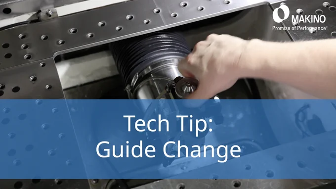 Tech Tip: Guide Change

Makino
Promise of Performance