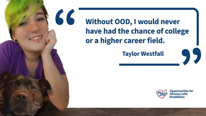 Taylor Westfall smiles with a dog. Text, "Without OOD, I would never have had the chance of college or a higher career field. Taylor Westfall." OOD logo.