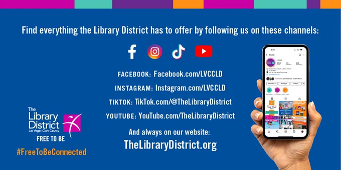 Promotional banner for where you can connect with the Las Vegas-Clark County Library District featuring their social media channels and website. A hand holding a smartphone displays an app with various media icons. Logos for Facebook, Instagram, TikTok, and YouTube included, with The Library District's website and hashtag #FreeToBeConnected at the bottom.