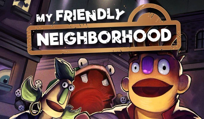 Stylised cartoon characters with wide eyes, set against an urban backdrop. Sign reads "My Friendly Neighborhood." The tone is playful.