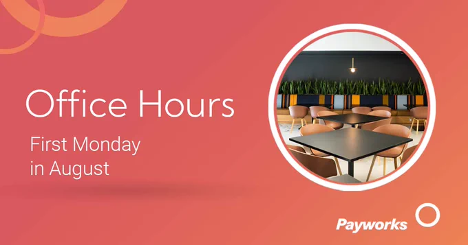 Office Hours. First Monday in August. 