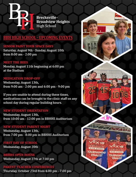 BBH High School 

BBH High School

Meet The Bees - Monday, August 11th 
Medication Drop-Off – Wednesday, August 13th from 9:00 am - 2:00 pm and 6:00 pm - 9:00 pm
New Student Orientation – Wednesday, August 13th from 10:00 am - 12:00 pm in BBHHS Auditorium
New Student Parent Night - Wednesday, August 13th, from 7:00 - 8:00 pm in BBHHS Auditorium
First Day of School - Wednesday, August 20th 
BBHHS Open House - Wednesday, August 27th

Meet the Bees 6:00 PM at the Stadium 

Open House 7:00 PM 

Senior Paint Your Space Days August 9-10 from 8:00 am - 2:00 PM included?

Parent Teacher Conferences October 23rd 4-7