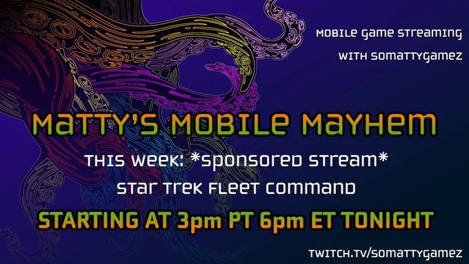 Mattys Mobile Mayhem Mobile game streaming with SoMattyGameZ starting at 3pm PT 6pm ET at twitch.tv/somattygamez today ill be playing Star Trek Fleet Command
